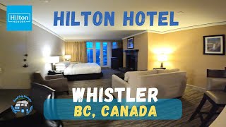 Whistler Village A Tour of Hilton Whistler Hotel [upl. by Assenal]