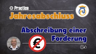 Abschreibung einer Forderung ForderungsbewertungJahresabschluss [upl. by Ludewig]