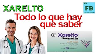 XARELTO Para qué Sirve Cómo se toma y todo lo que hay que saber ¡Medicamento Seguro👨‍🔬💊 [upl. by Irallih901]