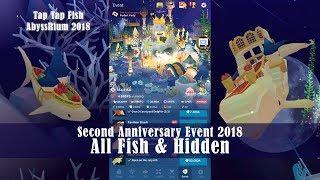 All Fish amp Hidden Second Anniversary Event 2018  Tap Tap Fish  AbyssRium [upl. by Synn]