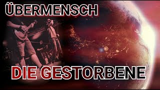 ÜBERMENSCH  DIE GESTORBENE  LYRIKVIDEO [upl. by Hayn]