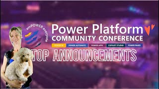 Power Platform Community Conference Top Announcements [upl. by Montfort587]