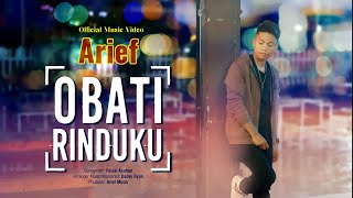 Arief  Obati Rinduku Official Music Video [upl. by Enomys]