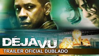 Déjà Vu 2006 Trailer Oficial Dublado [upl. by Sset]