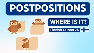 Finnish Lesson 26 Postpositions Where is it [upl. by Kuska]