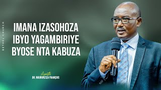 IMANA IZASOHOZA IBYO YAGAMBIRIYE BYOSE NTA KABUZA  Apostle Dr NKURUNZIZA François [upl. by Mable]