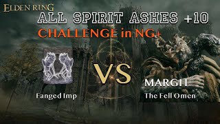 【CHALLENGE in NG】Fanged Imp vs MARGIT【All Spirit Ashes10】 [upl. by Lahcym]