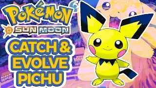 Where to catch Pichu and How to Evolve to Pikachu Pokemon Sun Moon [upl. by Eenor]