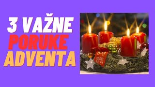 3 važne poruke adventa [upl. by Ettenal357]