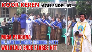 KOOR KEREN LAGU ENDE LIO  MISA PERDANA RD BARTHOLOMEUS RICHARD PATTY  WOLOTOLO ENDE FLORES NTT [upl. by Moyra]