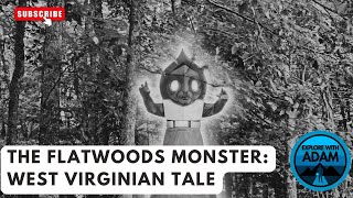 The Flatwoods Monster  West Virginian Tale [upl. by Merat]