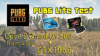 PUBG Lite  Intel Core 2 Quad Q9500  283 Ghz Ram 4 Gb GTX 1050 2Gb [upl. by Schwitzer970]