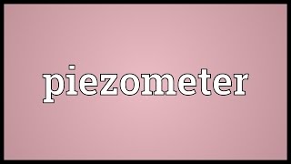 Piezometer Meaning [upl. by Idoj]