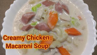 CREAMY CHICKEN MACARONI SOUP by tasty filipino cuisine [upl. by Miguel]