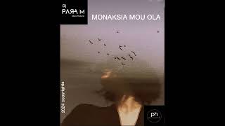 ParaM MONAKSIA MOU OLA EXTENDED [upl. by Ellekram]