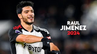 RAÚL JIMÉNEZ  goals and skills 2024 FULHAM  HD [upl. by Atnauqahs]