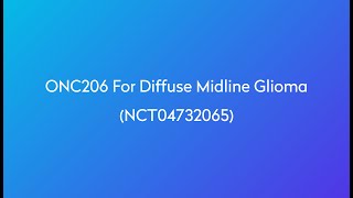 Clinical Trial ONC206 for Diffuse Midline Glioma NCT04732065 [upl. by Ariuqahs]