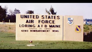 Loring Air Force Base  quotOur Townquot [upl. by Asiuqram159]