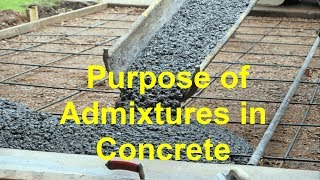 Purpose of Admixtures in Concrete [upl. by Nodlew]