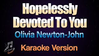 Hopelessly Devoted To You  Olivia NewtonJohn Karaoke [upl. by Nicko]