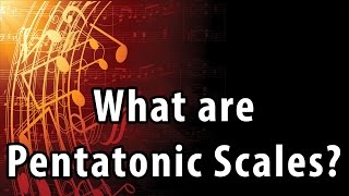 What Are Pentatonic Scales Music Theory Lessons [upl. by Kathrine]