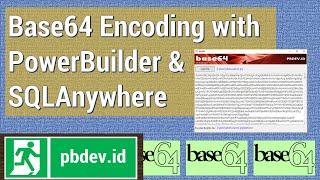 PowerBuilder 115 encode file to base64 using SQLAnywhere function [upl. by Sophy]