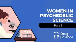 Women in Psychedelic Science Part 4 [upl. by Beyer937]