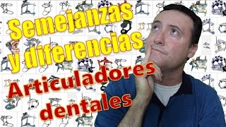 Oclusión Semejanzas y diferencias entre articuladores dentales [upl. by Llennor]