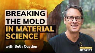 Breaking the Mold in Material Science With Seth Casden [upl. by Yeslah]