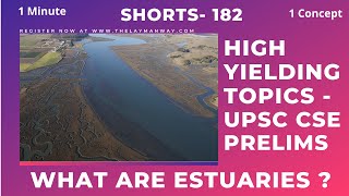 What are estuaries  Explained for UPSC prelims ias civilservices environment psc upsc shorts [upl. by Akinohs907]