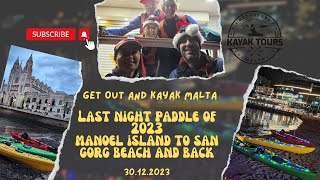 Last Night Paddle of 2023 Kayaking from Manoel Island to San Gorg Beach [upl. by Akirehs]