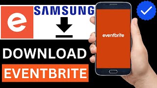 How To Download Eventbrite App On Samsung Phone Step By Step [upl. by Guerra]