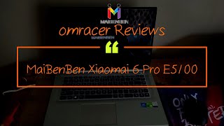 omracer Reviews Maibenben Xiaomai 6 Pro E5100  A Better Budget Laptop for Streaming and Gaming [upl. by Ecnerret]