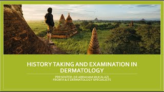 HISTORY TAKING AND EXAMINATION IN DERMATOLOGY [upl. by Irahc]