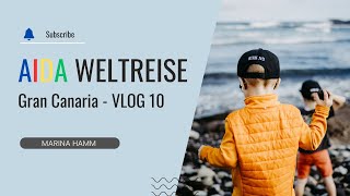 VLOG10  Weltreise der AIDAsol  unser zweiter Halt Gran Canaria [upl. by Breed69]