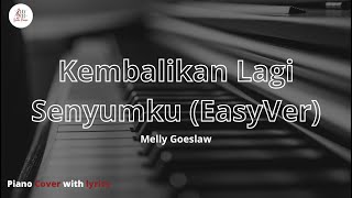 Melly Goeslaw  Kembalikan Lagi Senyumku EasyVer Piano Cover With Lyrics by GemaPiano [upl. by Eraste]