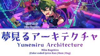 「 ES 」Yumemiru Architecture 夢見るアーキテクチャ  Mika Kagehira KANROMENG [upl. by Rosse427]