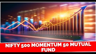 Nifty 500 Momentum 50 Index Fund [upl. by Anitnamaid]