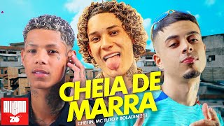 CHEIA DE MARRA  Chefin MC Tuto e Boladin 211 [upl. by Miah]