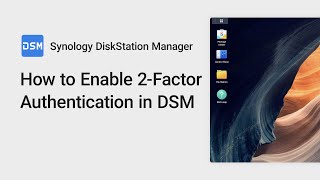 How to enable 2Factor Authentication in DSM  Synology [upl. by Ayardna]