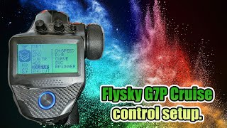 Flysky G7P Cruise control set up on firmware 1028 [upl. by Liuqnoj]