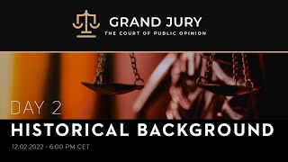 Day 2 Session of the Grand Jury Proceeding the Court of Public Opinion  Historical Background [upl. by Candace353]