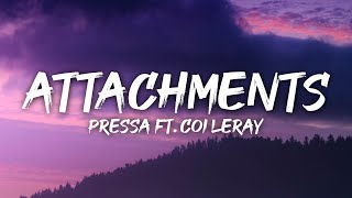 Pressa  Attachments Lyrics ft Coi Leray [upl. by Shaner]