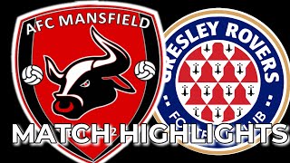 📺 Match Highlights  Gresley Rovers 23 AFC Mansfield  202425 [upl. by Namyaw]