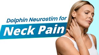 Relieve Neck Pain with Dolphin Neurostim  With Proven Research [upl. by Enyehc983]