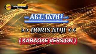 Aku Indu  Doris Nuji  Karaoke Version [upl. by Eolhc]