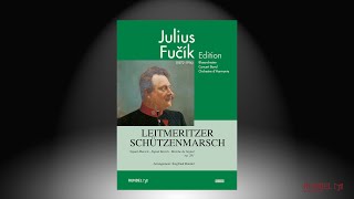 Leitmeritzer Schützenmarsch  Julius Fučík 18721916  Arrangement Siegfried Rundel [upl. by Anerev]