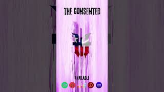 The Consented [upl. by Neufer]