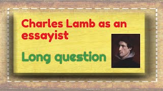 Charles Lamb as an essayist [upl. by Ettevets]