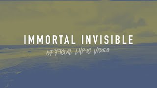 Immortal Invisible  Reawaken Hymns  Official Lyric Video [upl. by Immaj]